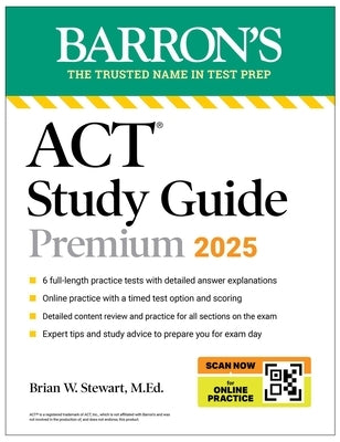 ACT Study Guide Premium, 2025: 6 Practice Tests + Comprehensive Review + Online Practice by Stewart, Brian