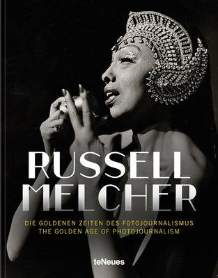 The Golden Age of Photojournalism by Melcher, Russell