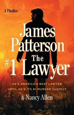 The #1 Lawyer: Patterson's Greatest Southern Legal Thriller Yet by Patterson, James