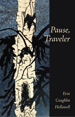 Pause, Traveler by Hollowell, Erin