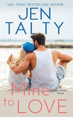 Mine to Love by Talty, Jen