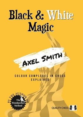 Black and White Magic by Smith, Axel