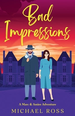 Bad Impressions by Ross, Michael