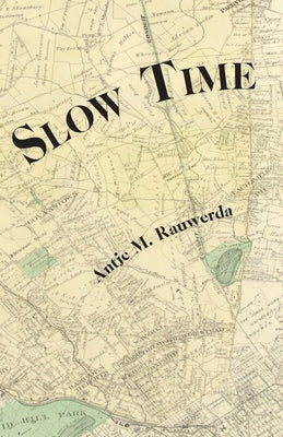 Slow Time by Rauwerda, Antje M.