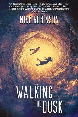 Walking the Dusk by Robinson, Mike