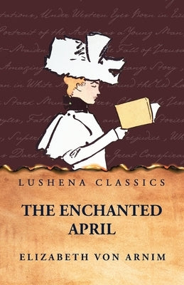 The Enchanted April by Elizabeth Von