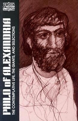 Philo of Alexandria: The Contemplative Life, Giants and Selections by Winston, David