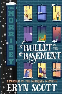 A Bullet in the Basement by Scott, Eryn