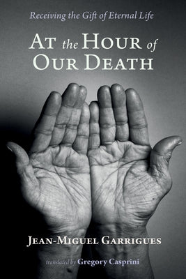 At the Hour of Our Death by Garrigues, Jean-Miguel
