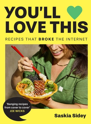 You'll Love This: Recipes That Broke the Internet by Sidey, Saskia