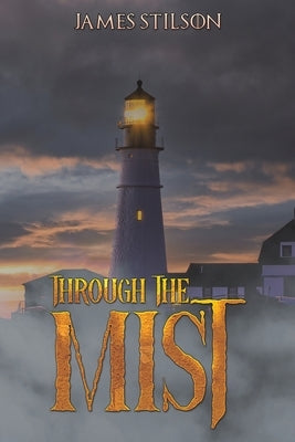 Through the Mist by Stilson, James