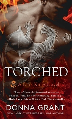 Torched: A Dark Kings Novel by Grant, Donna