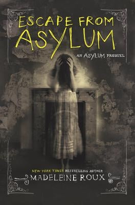 Escape from Asylum by Roux, Madeleine