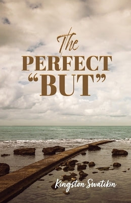 The Perfect 'But' by Swatikin, Kingston