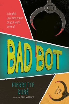 Bad Bot by DubÃ©, Pierrette
