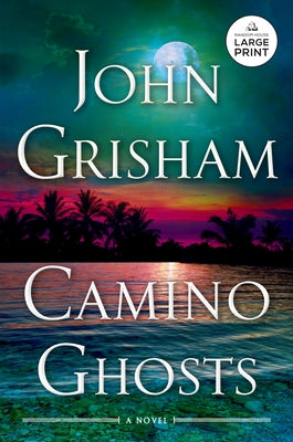 Camino Ghosts by Grisham, John