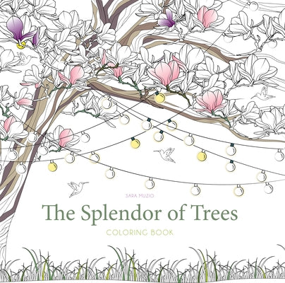 The Splendor of Trees Coloring Book by Muzio, Sara