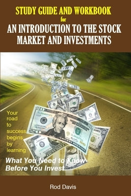 An Introduction to the Stock Market and Investments: Study Guide and Workbook by Davis, Rod