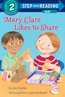 Mary Clare Likes to Share: A Math Reader by Hulme, Joy N.