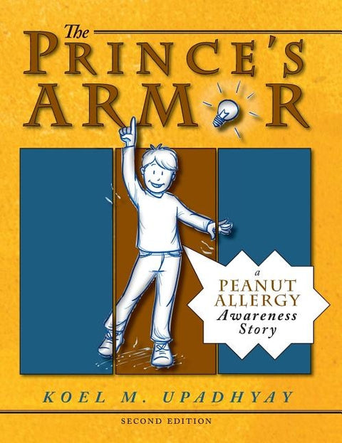 The Prince's Armor: A Peanut Allergy Awareness Story by Upadhyay, Koel M.