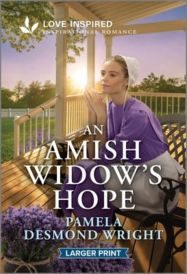 An Amish Widow's Hope: An Uplifting Inspirational Romance by Wright, Pamela Desmond