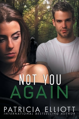 Not You Again by Elliott, Patricia