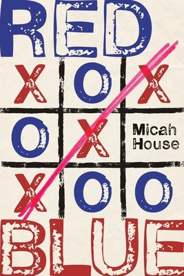 Red/Blue by House, Micah