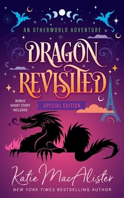 Dragon Revisited by MacAlister, Katie