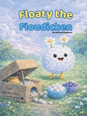 Floaty the Floudicken by Daugherty, Jeffrey