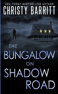 The Bungalow on Shadow Road by Barritt, Christy
