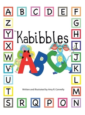 Kabibbles A-B-C by Connelly, Amy R.