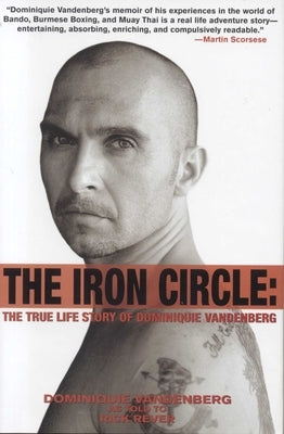 The Iron Circle: The True Life Story of Dominiquie Vandenberg by Vanderburg, Dominiquie