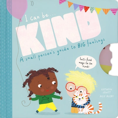 I Can Be Kind by Jewitt, Kathryn