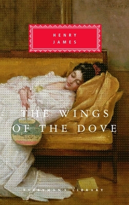 The Wings of the Dove: Introduction by Grey Gowrie by James, Henry