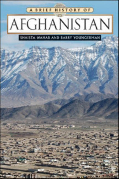 A Brief History of Afghanistan by Wahab, Shaista