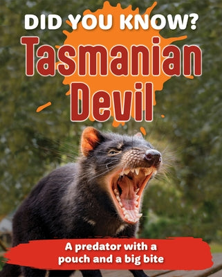 Did You Know? Tasmanian Devil: A Predator with a Pouch and a Big Bite by Publishers, New Holland