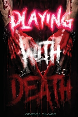 Playing With Death by Savage, Odessa