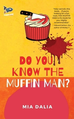 Do You Know The Muffin Man? by Dalia, Mia