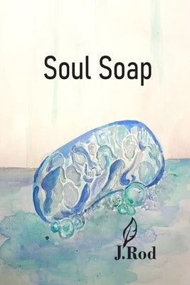 Soul Soap by RodrÃ­guez CaamaÃ±o, Juan Manuel