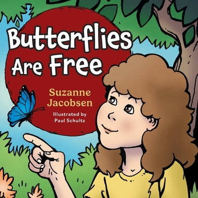 Butterflies Are Free by Jacobsen, Suzanne