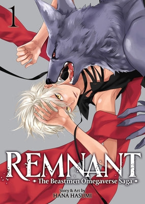 Remnant: The Beastmen Omegaverse Saga Vol. 1 by Hasumi, Hana