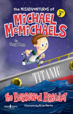 The Misadventures of Michael McMichaels Vol 2: The Borrowed Bracelet: Volume 2 by Penn, Tony