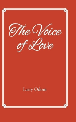 The Voice of Love by Odom, Larry