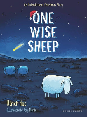 One Wise Sheep: An Untraditional Christmas Story by Hub, Ulrich