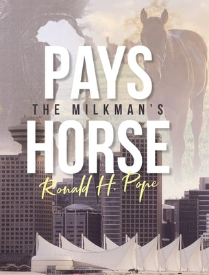 Pays: The Milkman's Horse by Pope, Ronald H.