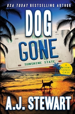 Dog Gone by Stewart, A. J.