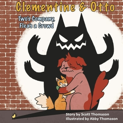 Clementine & Otto: Two's Company, Fleas a Crowd by Thomason, Scott