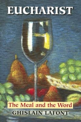Eucharist: The Meal and the Word by LaFont, Ghislain
