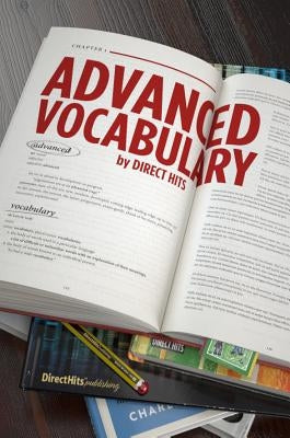 Direct Hits Advanced Vocabulary: Vocabulary for the SAT, GRE, Common Core and More by Hines, Paget