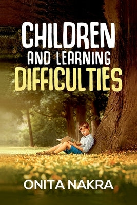 Children and Learning Difficulties (4th Thoroughly Revised Edition, 2023) by Nakra, Onita